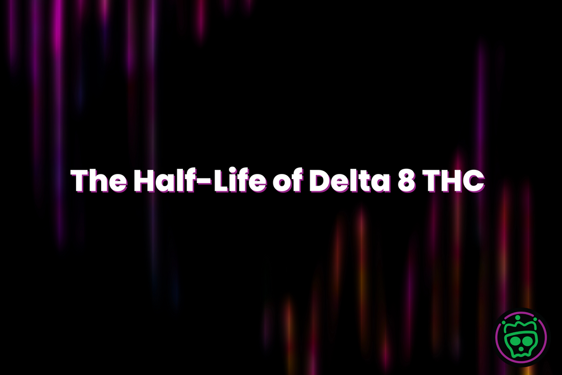 The Half-Life of Delta 8 THC